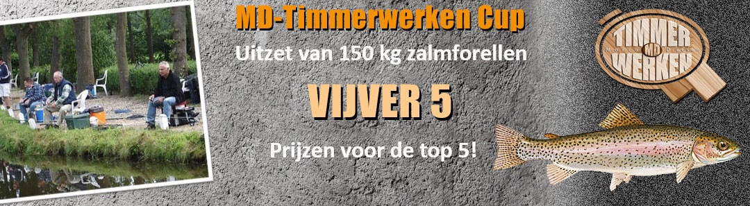 MD-Timmerwerken Cup; Viswedstrijd met uitzet 150 kg zalmforellen